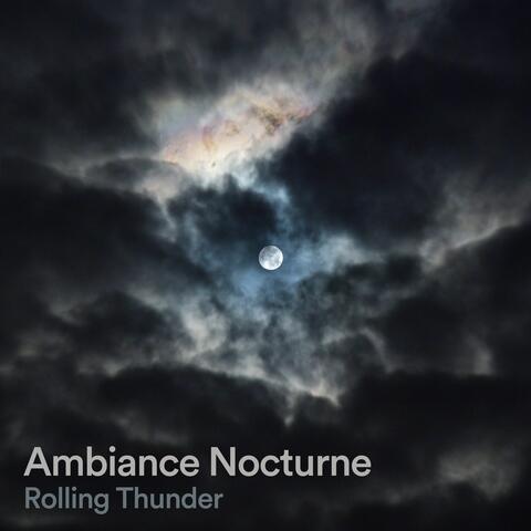 Ambiance nocturne Rolling Thunder