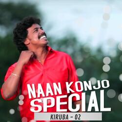 Kiruba - 2 Naa Konjo Special