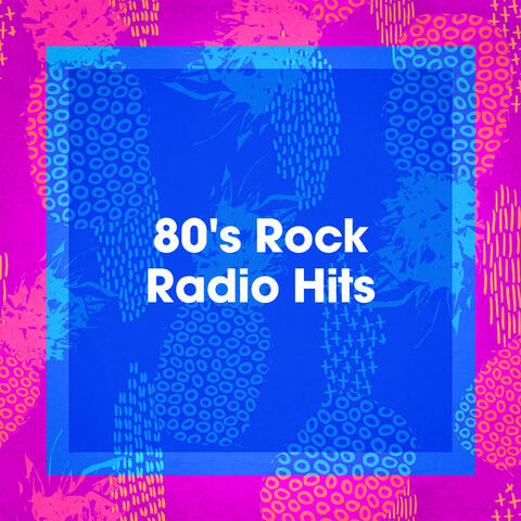 80's Rock Radio Hits