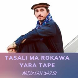 Tasali Ma Rokawa Yara Tape