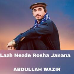Lazh Nezde Rosha Janana