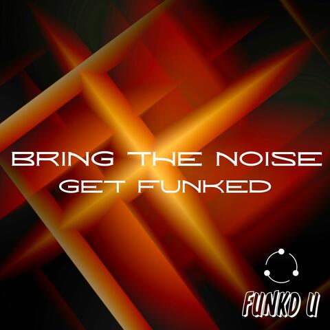 Bring The Noise