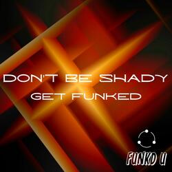 Don't Be Shady