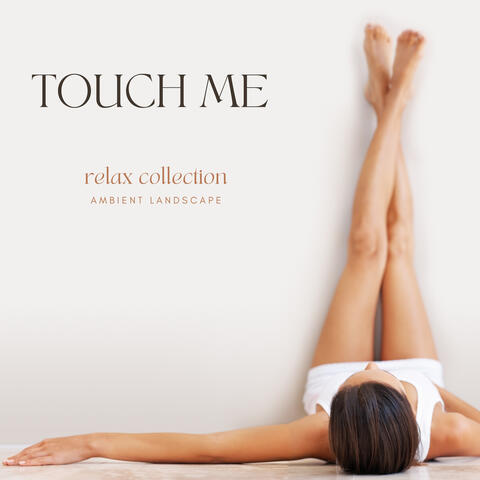 Touch Me Relax Collection