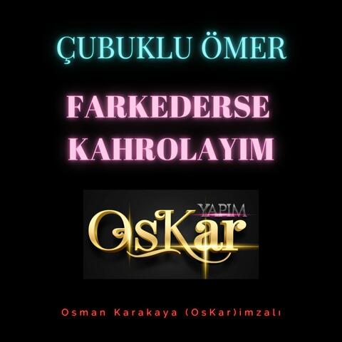 Farkederse Kahrolayım