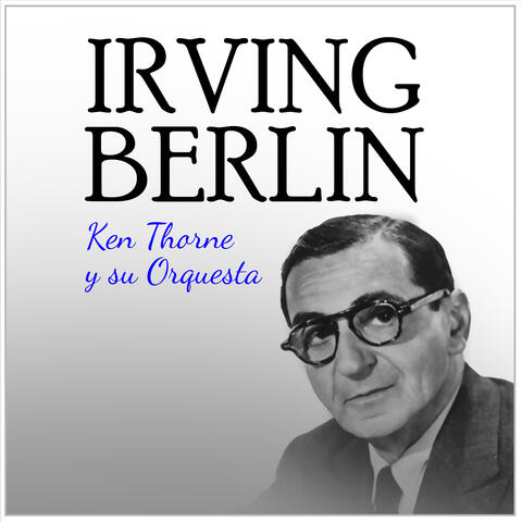Irving Berlin Ken Thorne Y Su Orquesta