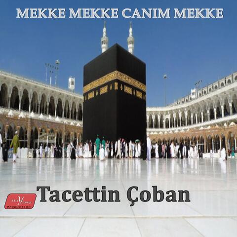 Mekke Mekke Canım Mekke