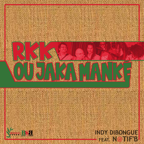 RKK, Ou Jaka Manké