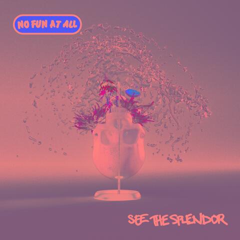 See the Splendor