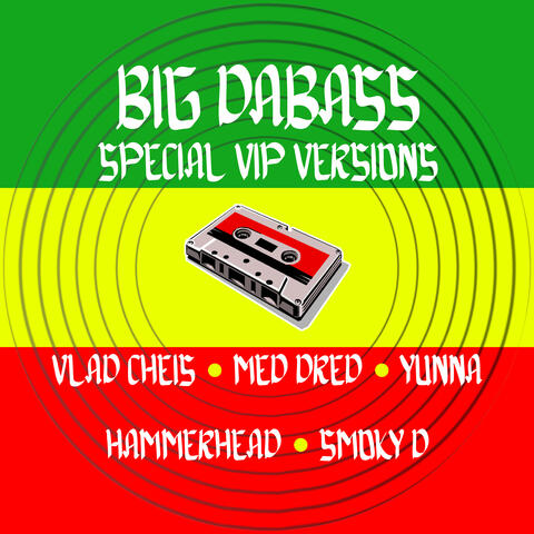 BIG DABASS SPECIAL VIP VERSIONS, Vol. 1