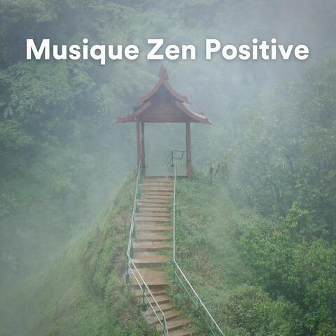 Musique Zen Positive