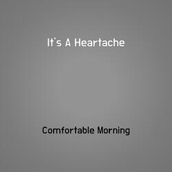 It's A Heartache