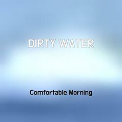 DIRTY WATER