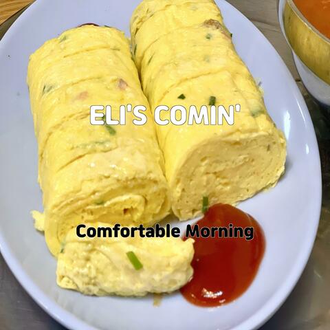 ELI'S COMIN'