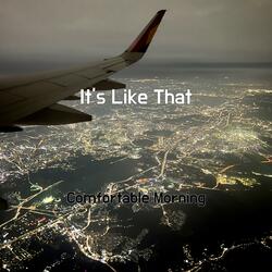 It's Like That