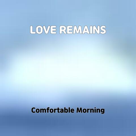 LOVE REMAINS