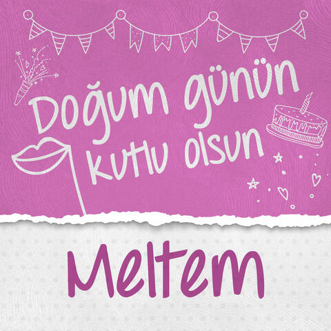 Doğum Günün Kutlu Olsun Meltem