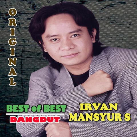 BEST OF BEST IRVAN MANSYUR S