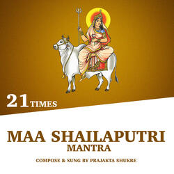 Maa Shailaputri Mantra