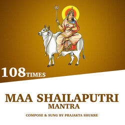 Maa Shailaputri Mantra