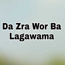 Da Zra Wor Ba Lagawama