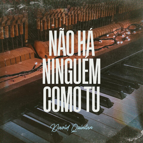 Não Há Ninguém Como Tu