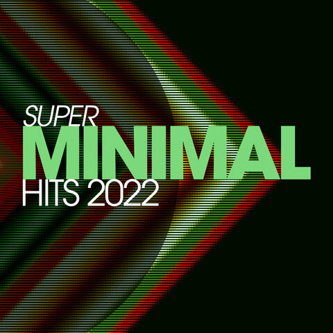 Super Minimal Hits 2022