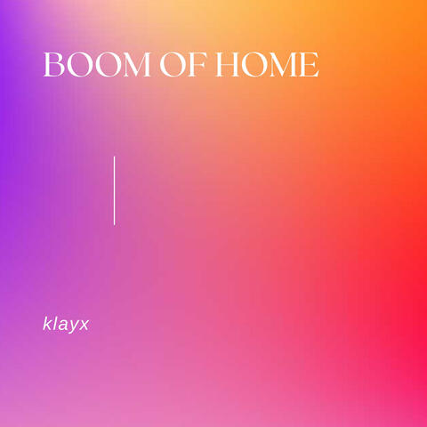 Boom of Home