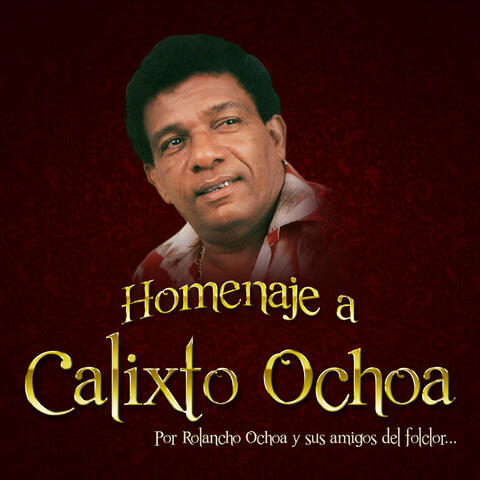 Homenaje a Calixto Ochoa (La Leyenda)
