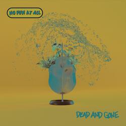 Dead and Gone