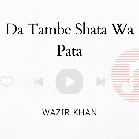 Da Tambe Shata Wa Pata