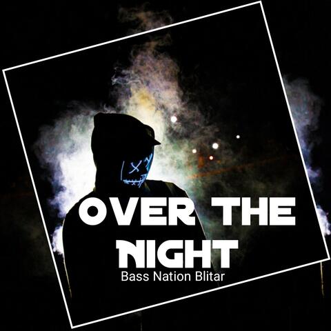 Over The Night