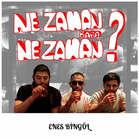 Ne Zaman Baba Ne Zaman