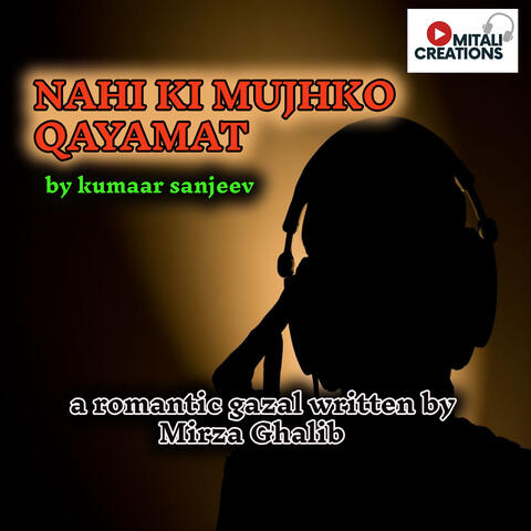 Nahi Ki Mujhko Qayamat