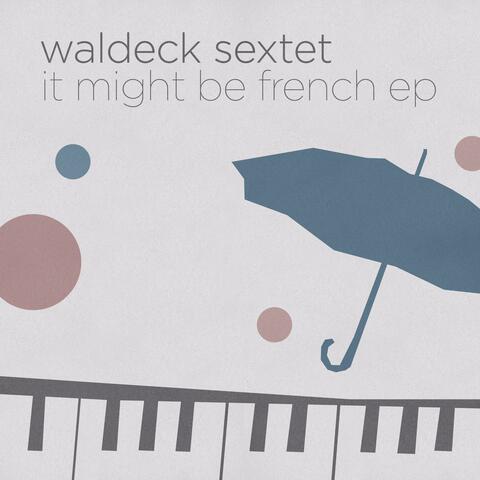 it might be french