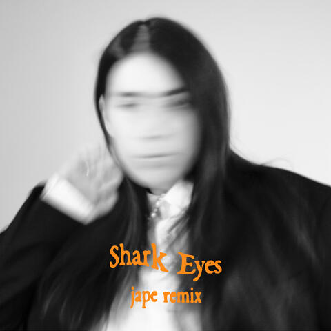 Shark Eyes