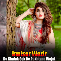 Da Khalak Sok De Pukhtana Wajni