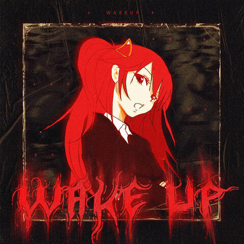 WAKE UP