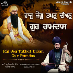 Raj Jog Takhat Diyan Gur Ramdas