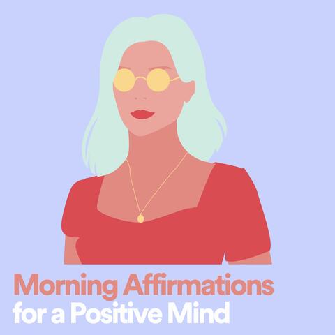 Morning Affirmations for a Positive Mind