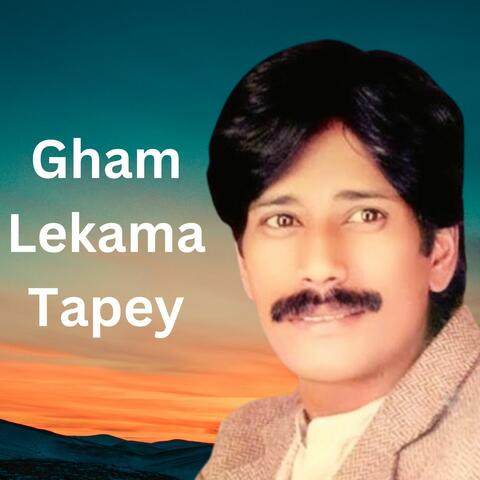 Gham Lekama Tapey
