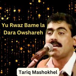 Yu Rwaz Bame la Dara Owshareh