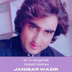 Ae Tu Sangal Me Naseeb Nashwa