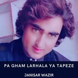 Pa Gham Larhala Ya Tapeze