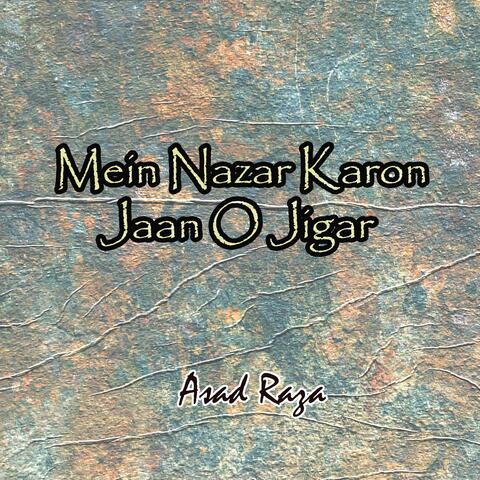 Mein Nazar Karon Jaan O Jigar