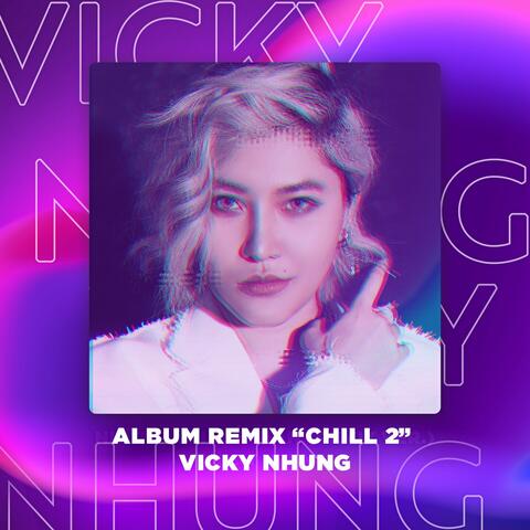 Chill With Vicky Nhung - Season 2: Memory