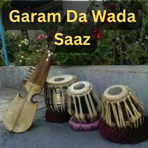 Garam Da Wada Saaz