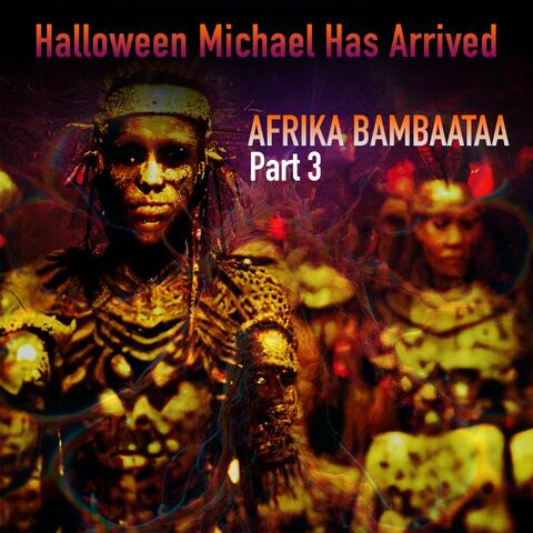 Halloween Michael Has Arrived, Pt. 3