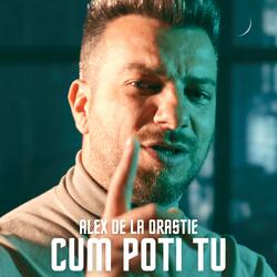 Cum poti tu