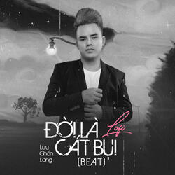 Đời Là Cát Bụi
